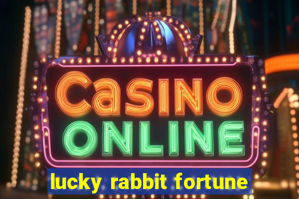 lucky rabbit fortune